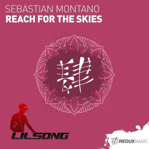Sebastian Montano - Reach For The Skies (Extended Mix) 